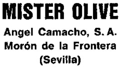 MISTER OLIVE Angel Camacho, S.A. Morón de la Frontera (Sevilla)