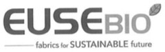 EUSEBIO fabrics for SUSTAINABLE future