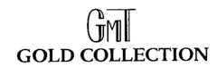 GMT GOLD COLLECTION