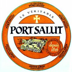 LE VÉRITABLE PORT SALUT FROMAGERIES DU PORT SALUT depuis 1816