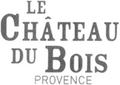 LE CHÂTEAU DU BOIS PROVENCE