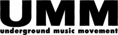 UMM underground music movement