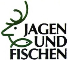 JAGEN UND FISCHEN