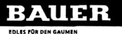 BAUER EDLES FÜR DEN GAUMEN