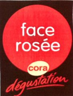 face rosée cora dégustation