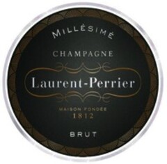 MILLÉSIMÉ CHAMPAGNE Laurent-Perrier MAISON FONDÉE 1812 BRUT
