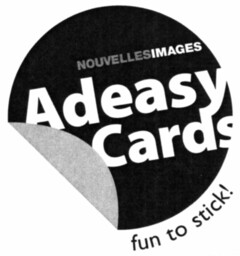 NOUVELLES IMAGES Adeasy Cards fun to stick!