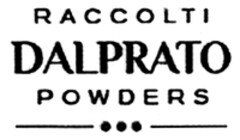 RACCOLTI DALPRATO POWDERS