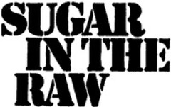 SUGAR IN THE RAW