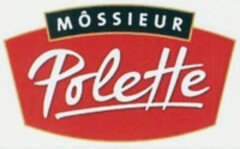 MÔSSIEUR Polette