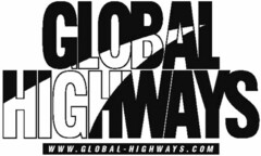 GLOBAL HIGHWAYS WWW.GLOBAL-HIGHWAYS.COM