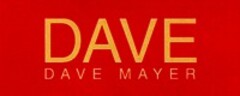 DAVE DAVE MAYER