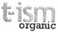 t-ism organic