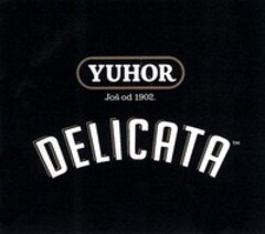 YUHOR Jos od 1902. DELICATA