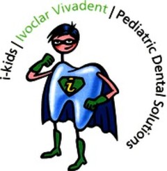 i-kids Ivoclar Vivadent Pediatric Dental Solutions