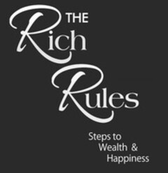 THE Rich Rules Steps to Wealth & Happiness