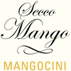 Secco Mango MANGOCINI