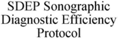 SDEP Sonographic Diagnostic Efficiency Protocol