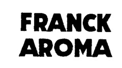 FRANCK AROMA