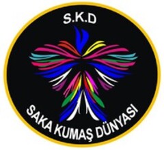 S.K.D SAKA KUMAS DÜNYASI