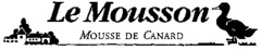 Le Mousson MOUSSE DE CANARD