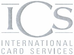 ICS INTERNATIONAL CARD SERVICES