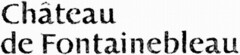 Château de Fontainebleau