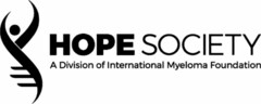 HOPE SOCIETY A Division of International Myeloma Foundation