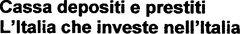 Cassa depositi e prestiti L'Italia che investe nell'Italia