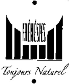 FRÉNÉSIES Toujours Naturel