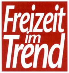 Freizeit im Trend