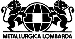 METALLURGICA LOMBARDA