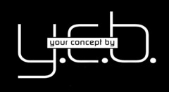 y.c.b. your concept by