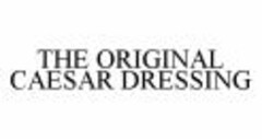 THE ORIGINAL CAESAR DRESSING