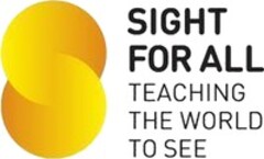 S SIGHT FOR ALL TEACHING THE WORLD TO SEE