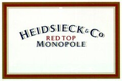 HEIDSIECK & Co RED TOP MONOPOLE