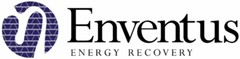 Enventus ENERGY RECOVERY