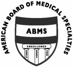 AMERICAN BOARD OF MEDICAL SPECIALTIES ABMS EXCELLENCE ETHICS HONOR SKILL