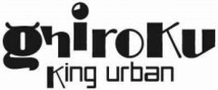 ghiroKu King urban