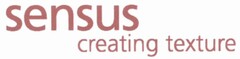 sensus creating texture