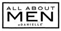 ALL ABOUT MEN BY DANIELLE