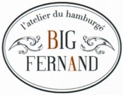 L'atelier du hamburgé BIG FERNAND