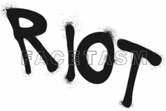 RIOT FACETASM