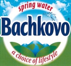 Bachkovo spring water a choice of lifestyle