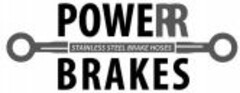 POWERR BRAKES STAINLESS STEEL BRAKE HOSES