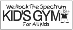 We Rock The Spectrum KID'S GYM For All Kids