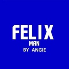 FELIX MAN BY ANGIE