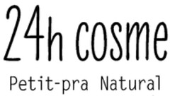 24h cosme Petit-pra Natural