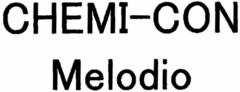 CHEMI-CON Melodio