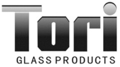 Tori GLASS PRODUCTS